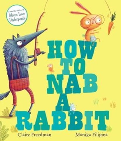 How to Nab a Rabbit, Claire Freedman - Ebook - 9781471144523