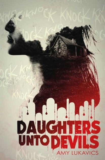 Daughters unto Devils, Amy Lukavics - Ebook - 9781471145285