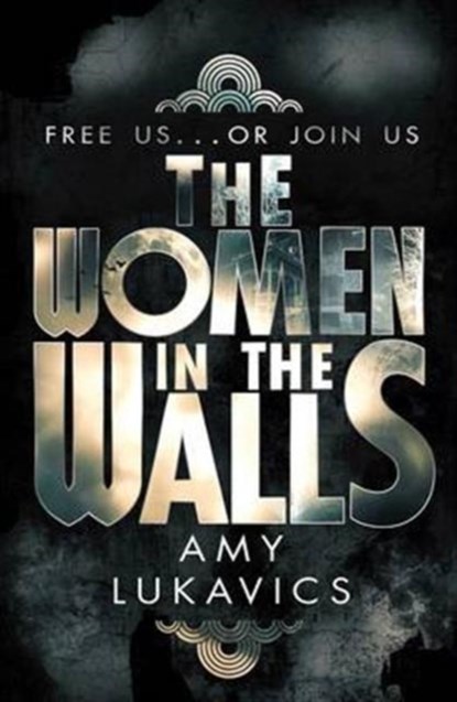 The Women in the Walls, Amy Lukavics - Paperback - 9781471145292
