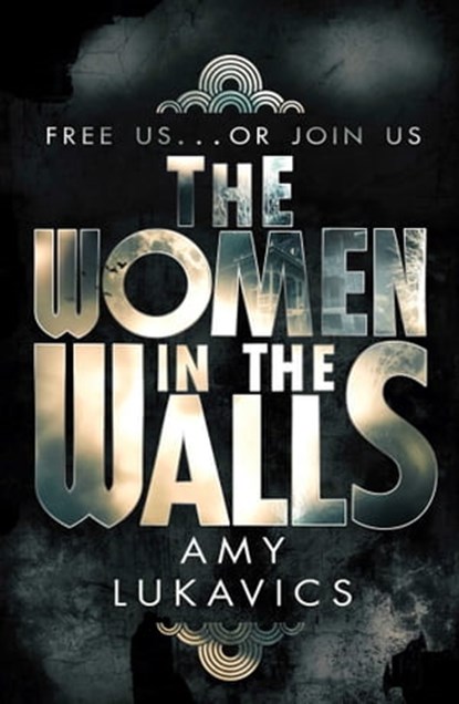 The Women in the Walls, Amy Lukavics - Ebook - 9781471145308