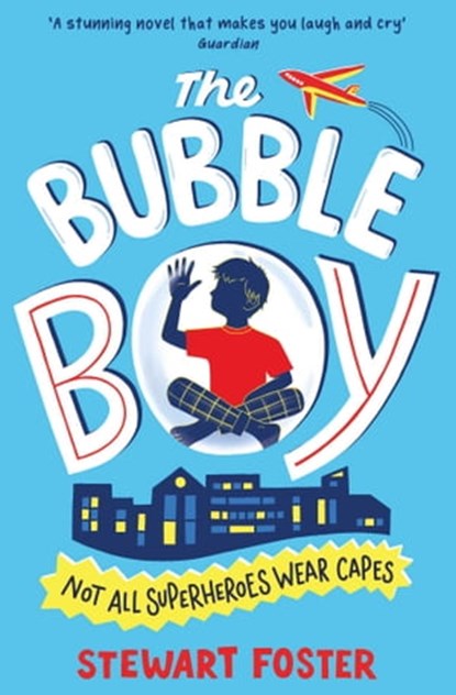 The Bubble Boy, Stewart Foster - Ebook - 9781471145414
