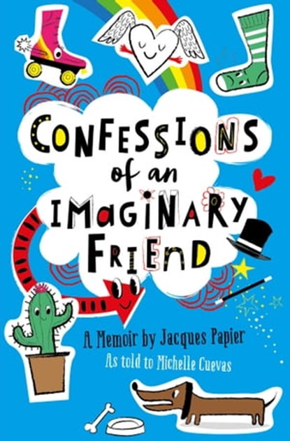 Confessions of an Imaginary Friend, Michelle Cuevas - Ebook - 9781471145513