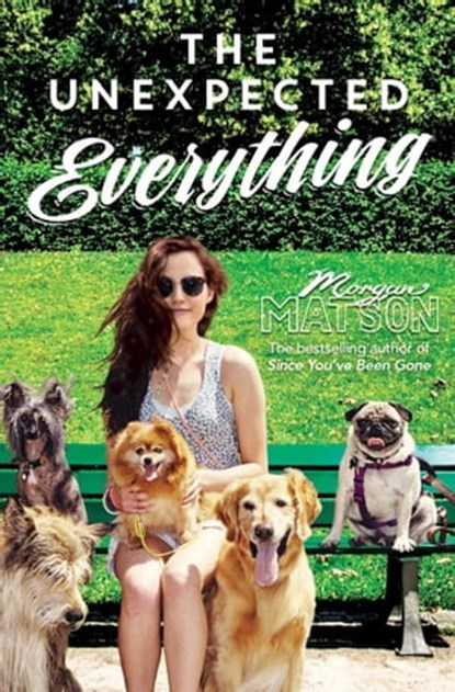 The Unexpected Everything, Morgan Matson - Ebook - 9781471146152