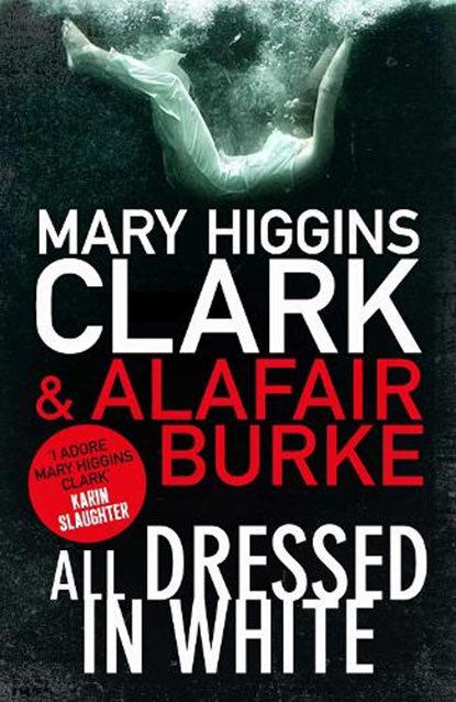All Dressed in White, Mary Higgins Clark ; Alafair Burke - Paperback - 9781471148705