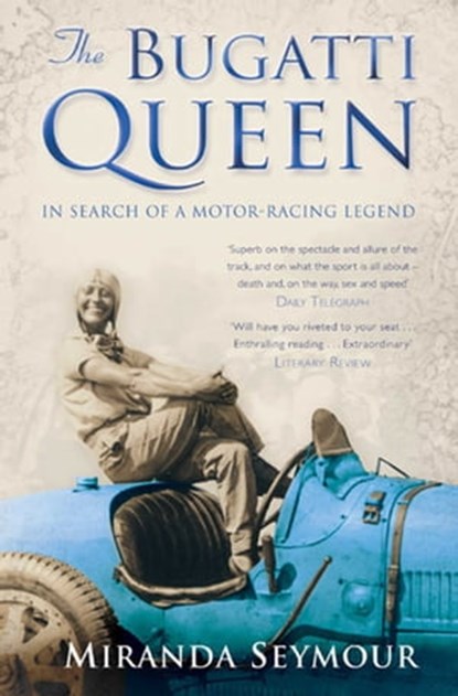The Bugatti Queen, Miranda Seymour - Ebook - 9781471149702
