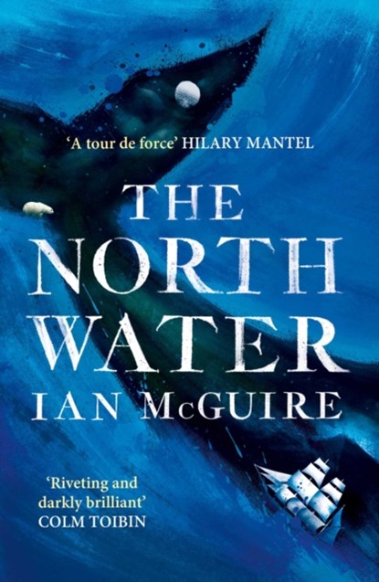 The North Water, Ian McGuire - Paperback - 9781471151262