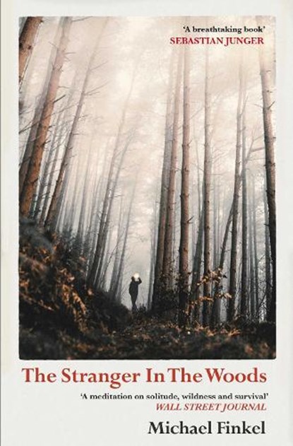The Stranger in the Woods, Michael Finkel - Paperback - 9781471151989