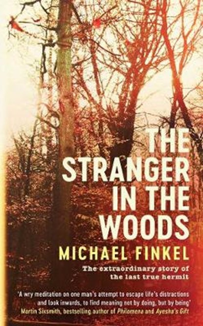 The Stranger in the Woods, Michael Finkel - Paperback - 9781471152115