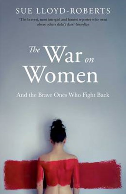 The War on Women, Sue Lloyd-Roberts - Paperback - 9781471153914