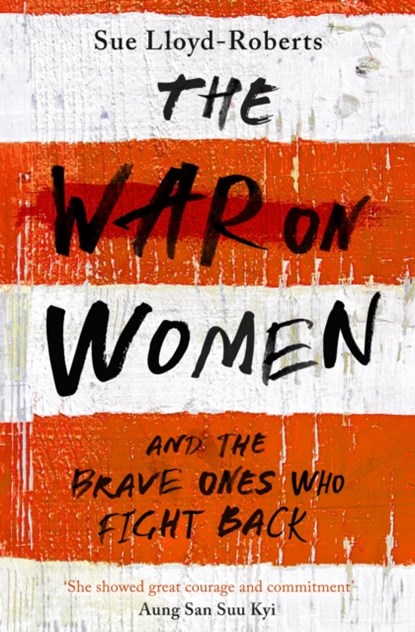 The War on Women, Sue Lloyd-Roberts - Paperback - 9781471153921