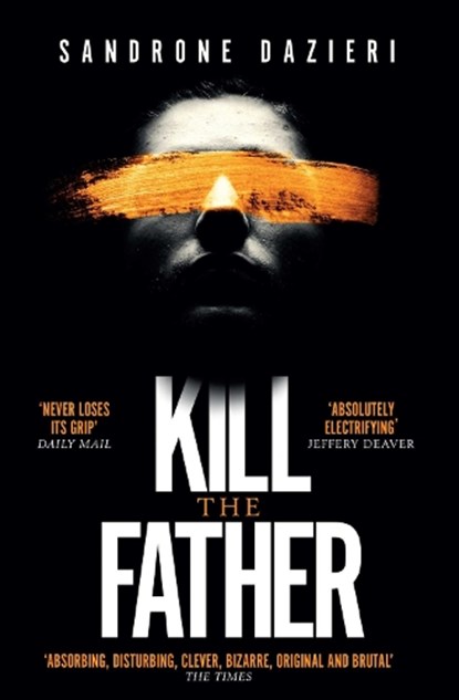 Kill the Father, Sandrone Dazieri - Paperback - 9781471154126