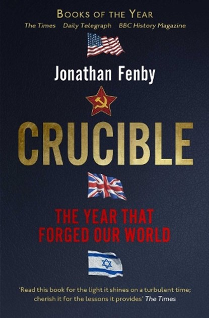 Crucible, Jonathan Fenby - Paperback - 9781471155031