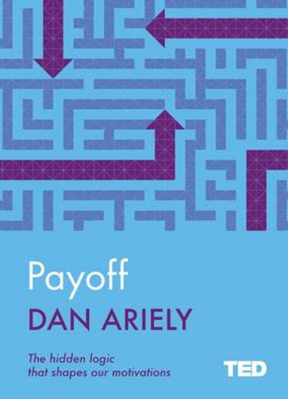 Payoff, dan ariely - Gebonden - 9781471156076