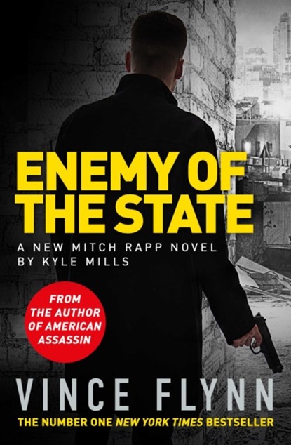 Enemy of the State, Vince Flynn ; Kyle Mills - Paperback - 9781471157776