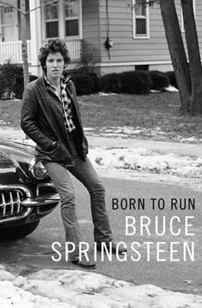 Born to run: bruce springsteen, bruce springsteen - Gebonden - 9781471157790
