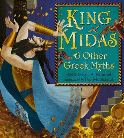 King Midas & Other Greek Myths, Eric A. Kimmel - Paperback - 9781471158001