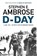 D-Day, Stephen E. Ambrose - Paperback - 9781471158261