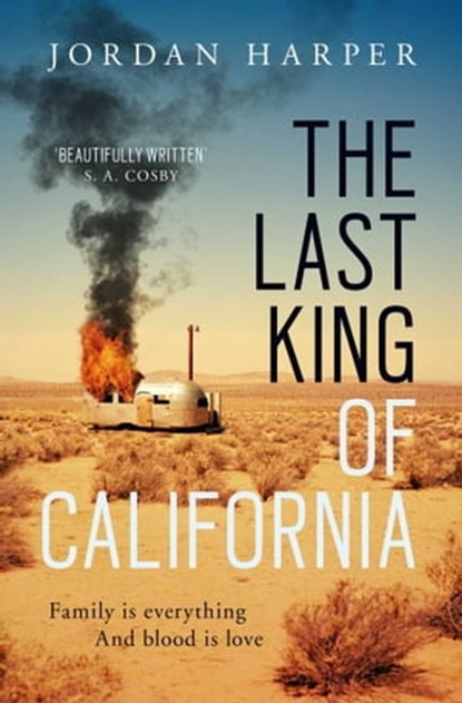 The Last King of California, Jordan Harper - Ebook - 9781471159008