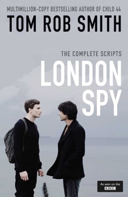 London Spy, Tom Rob Smith - Ebook - 9781471159442