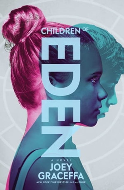 Children of Eden, Joey Graceffa - Ebook - 9781471160516