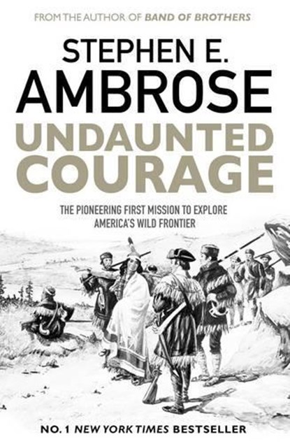 Undaunted Courage, Stephen E. Ambrose - Paperback - 9781471160783