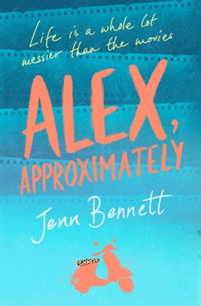 Alex, Approximately, Jenn Bennett - Ebook - 9781471161056