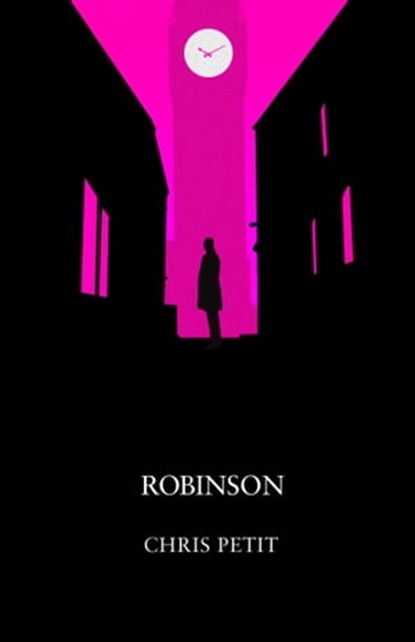 Robinson, Chris Petit - Ebook - 9781471162053