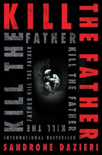 Kill the father, sandrone dazieri - Paperback - 9781471163265