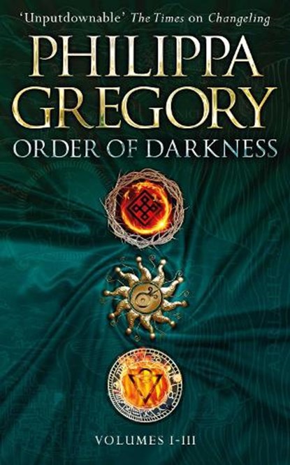 Order of Darkness: Volumes i-iii, Philippa Gregory - Paperback - 9781471164255