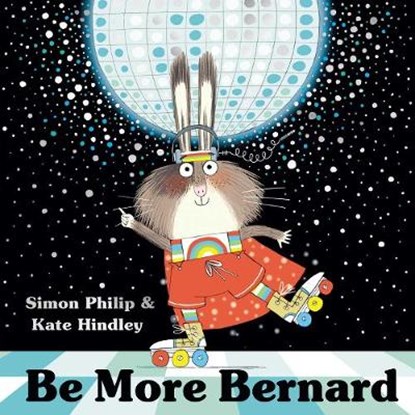 Be More Bernard, PHILIP,  Simon - Gebonden - 9781471164613