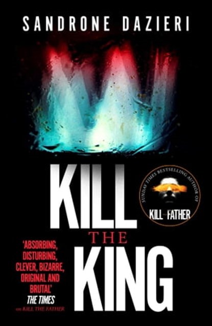 Kill the King, Sandrone Dazieri - Ebook - 9781471165580