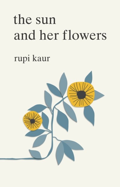 The Sun and Her Flowers, KAUR,  Rupi - Paperback - 9781471165825