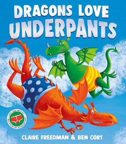 Dragons Love Underpants, Claire Freedman - Gebonden - 9781471165900