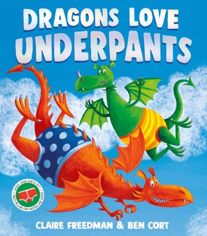 Dragons Love Underpants, Claire Freedman - Gebonden - 9781471165900