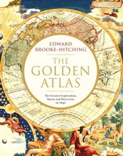The Golden Atlas, Edward Brooke-Hitching - Ebook - 9781471166839