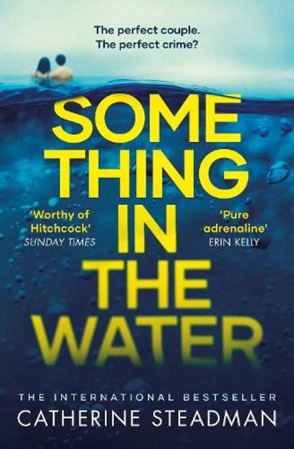Something in the Water, Catherine Steadman - Paperback - 9781471167218