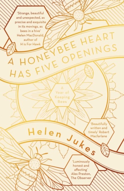 A Honeybee Heart Has Five Openings, Helen Jukes - Paperback - 9781471167744