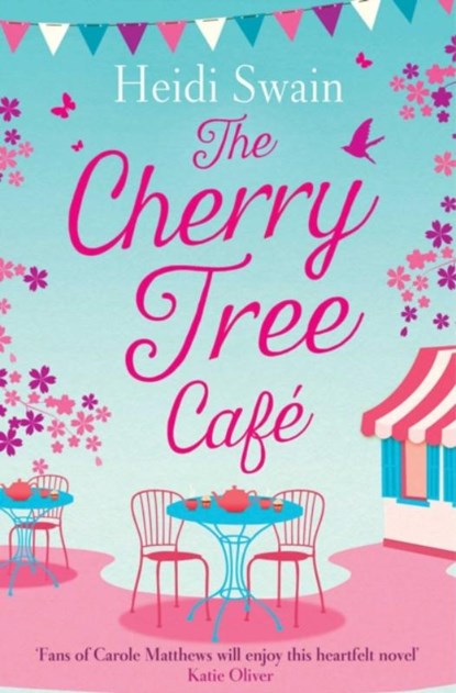 The Cherry Tree Cafe, Heidi Swain - Paperback - 9781471168024