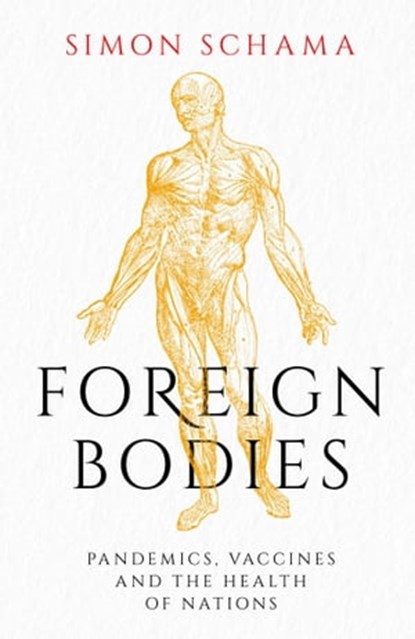 Foreign Bodies, Simon Schama - Ebook - 9781471169915