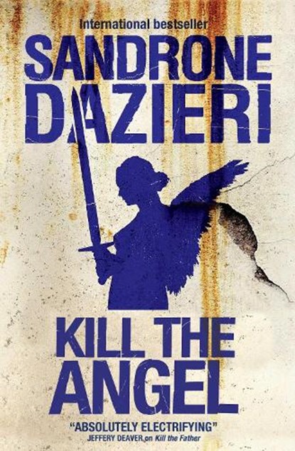 Kill the Angel, Sandrone Dazieri - Paperback - 9781471170393