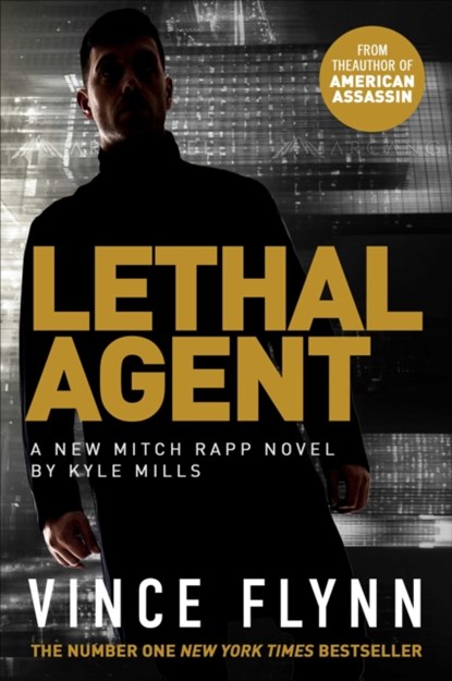 Lethal Agent, Vince Flynn ; Kyle Mills - Paperback - 9781471170720