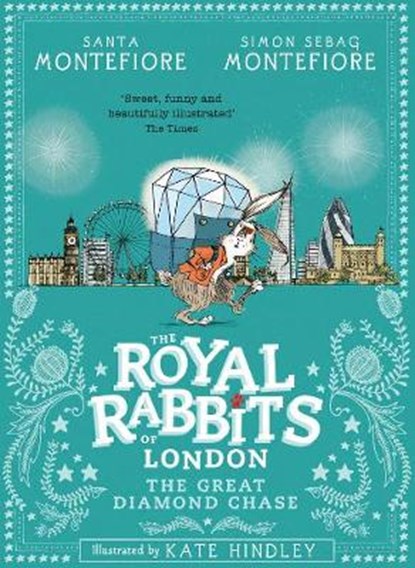 Royal Rabbits of London: The Great Diamond Chase, Santa Montefiore ; Simon Sebag Montefiore - Paperback - 9781471171499