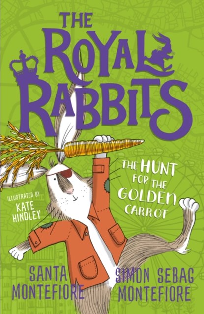 The Royal Rabbits: The Hunt for the Golden Carrot, Santa Montefiore ; Simon Sebag Montefiore - Paperback - 9781471171529