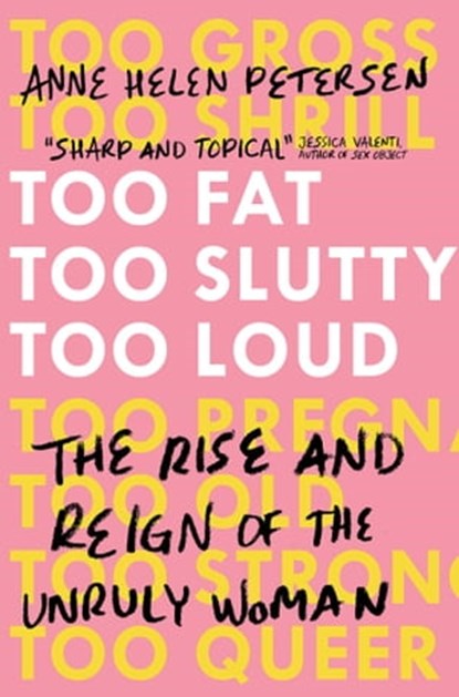 Too Fat, Too Slutty, Too Loud, Anne Helen Petersen - Ebook - 9781471171772