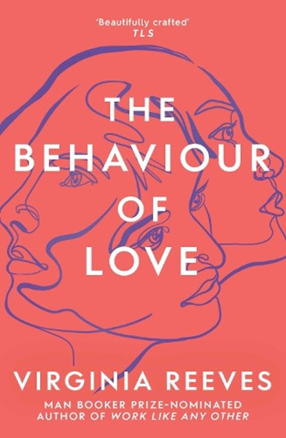 The Behaviour of Love, Virginia Reeves - Paperback - 9781471171970