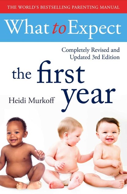 What To Expect The 1st Year [3rd Edition], Heidi Murkoff - Paperback - 9781471172090