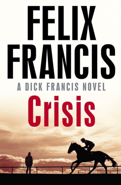 Crisis, Felix Francis - Paperback - 9781471173141