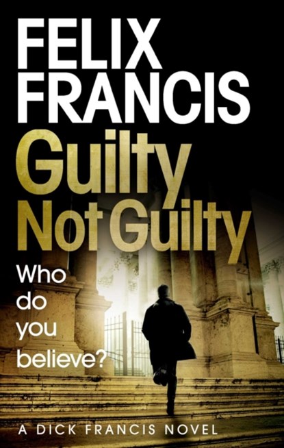 Guilty Not Guilty, Felix Francis - Paperback - 9781471173196