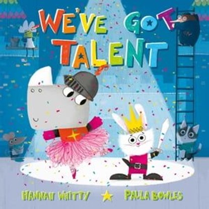 We've Got Talent, Hannah Whitty - Ebook - 9781471175169