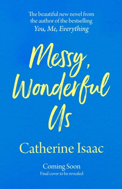 Messy, Wonderful Us, ISAAC,  Catherine - Paperback - 9781471178078